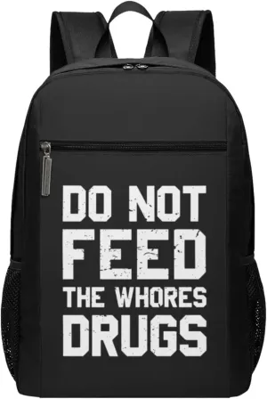 Please Do Not Feed The Whores Drugs Travel Laptop Backpack, Business Anti Theft Slim Sturdy Laptops Backpacks, College Computer Bag Gift for Men & Women Fits 17 Inch Notebook,Black