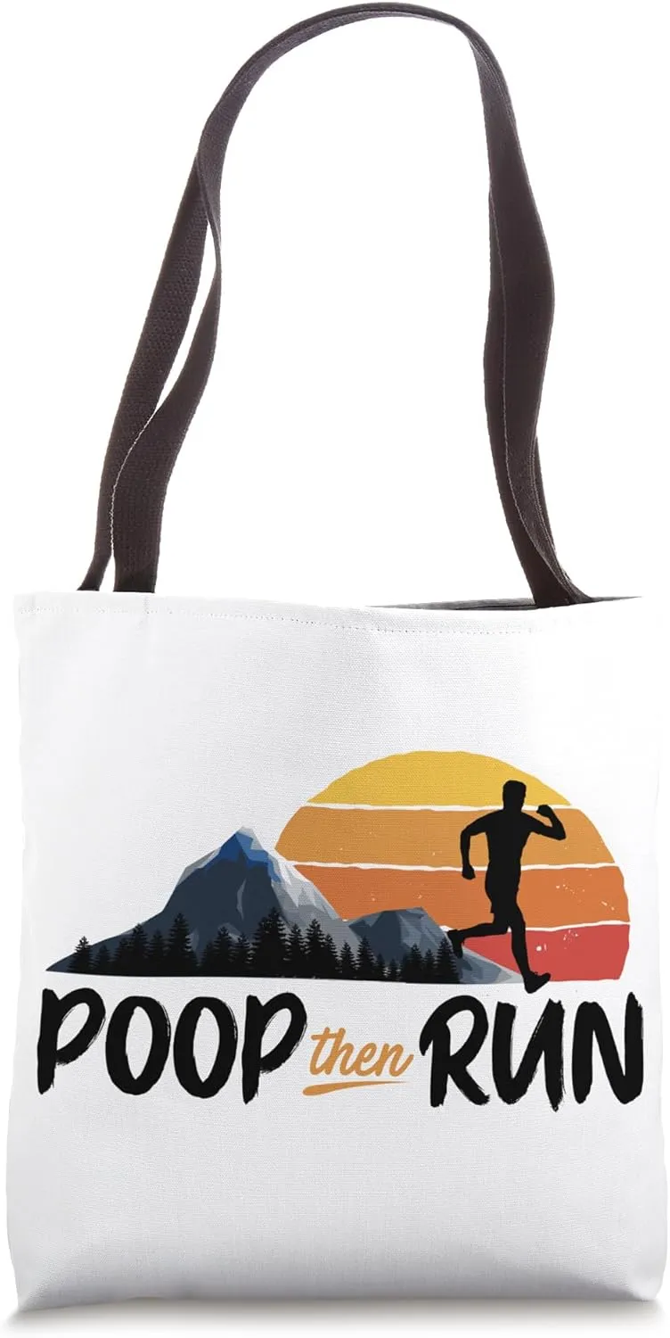 Poop Then Run Running Jogging Endurance Training Athlete Tote Bag