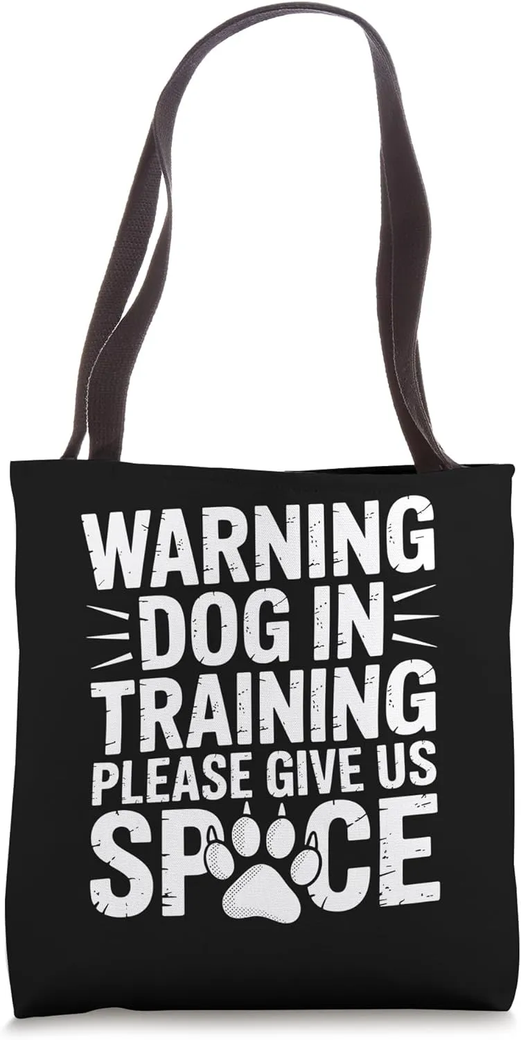 Reactive Dog In Training Nervous Dog Owners Tote Bag
