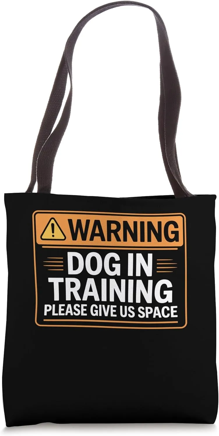 Reactive Dog In Training Nervous Dog Owners Tote Bag