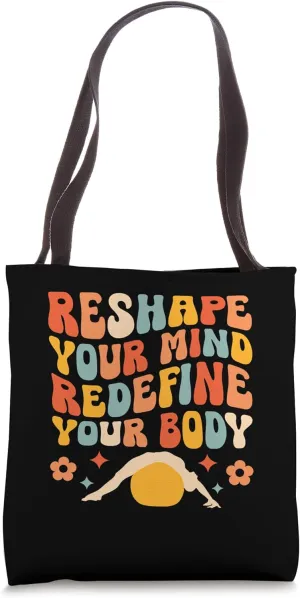 Reshape Your Mind Redefine Your Body Workout Pilates Tote Bag