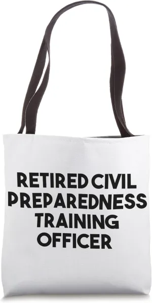 Retired Civil Preparedness Training Officer Tote Bag