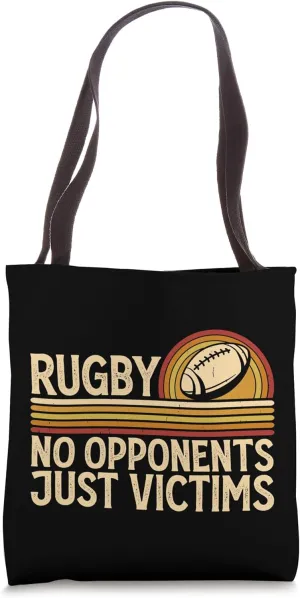 Rugby No Opponents Just Victims - Funny Rugby Player Team Tote Bag