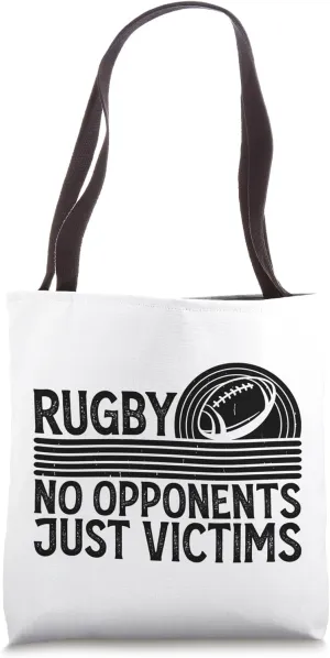 Rugby No Opponents Just Victims - Funny Rugby Player Team Tote Bag