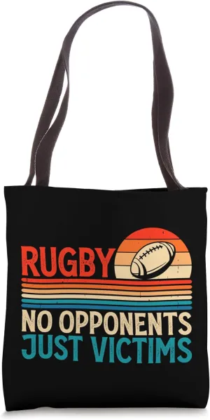 Rugby No Opponents Just Victims - Funny Rugby Player Team Tote Bag