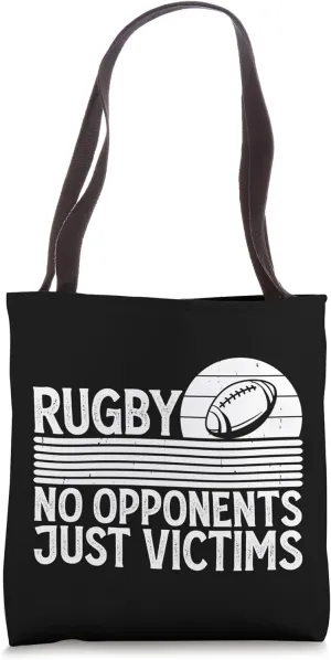 Rugby No Opponents Just Victims - Funny Rugby Player Team Tote Bag