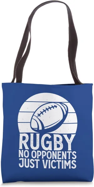 Rugby No Opponents Just Victims - Funny Rugby Player Team Tote Bag