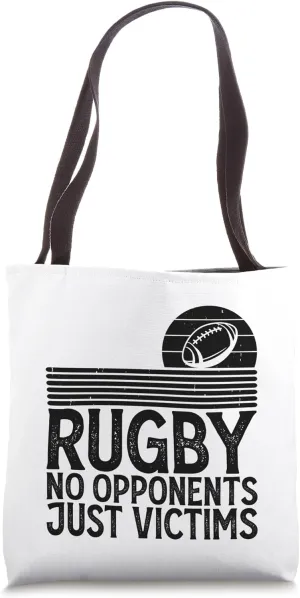 Rugby No Opponents Just Victims - Funny Rugby Player Team Tote Bag