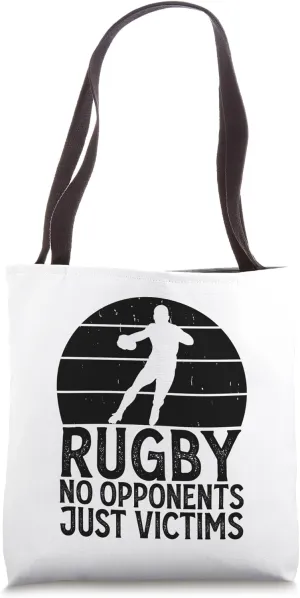 Rugby No Opponents Just Victims - Funny Rugby Player Team Tote Bag