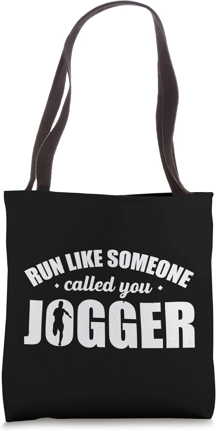 Run Like Someone Just Called You Jogger Trail Runner Tote Bag