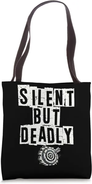 Silent But Deadly Archer Bow Arrow Archery Sports Lover Tote Bag