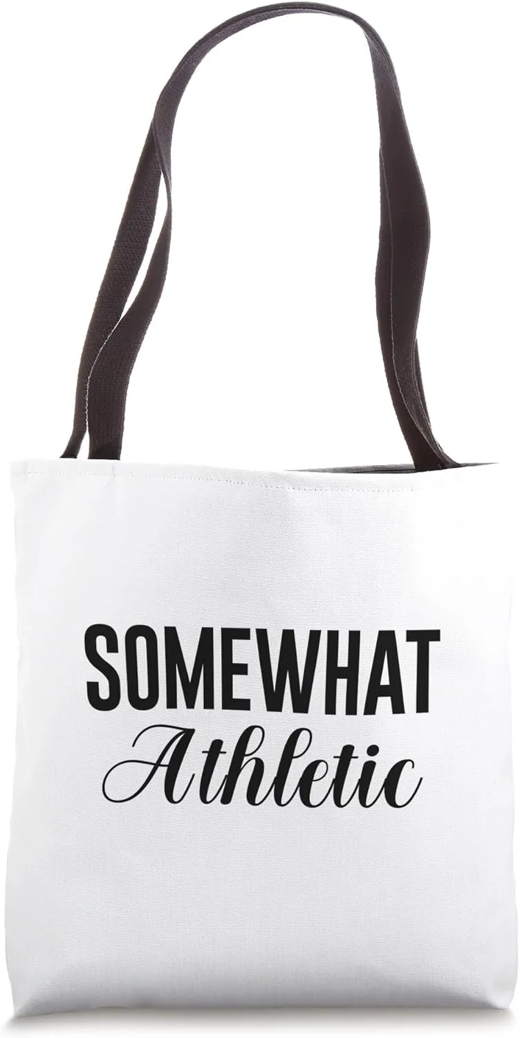 Somewhat Athletic. Tote Bag