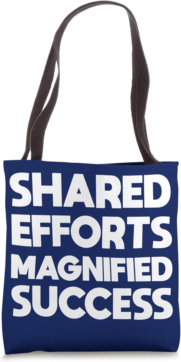 Team Building Shared Efforts Magnified Success Tote Bag