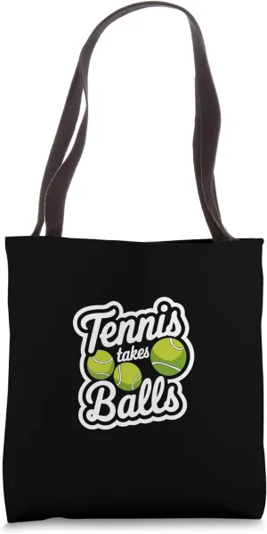 Tennis Takes Balls Sports Athlete Competitive |--- Tote Bag