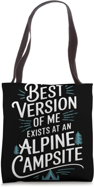The Best Version of Me Exists at Alpine Camping Tote Bag