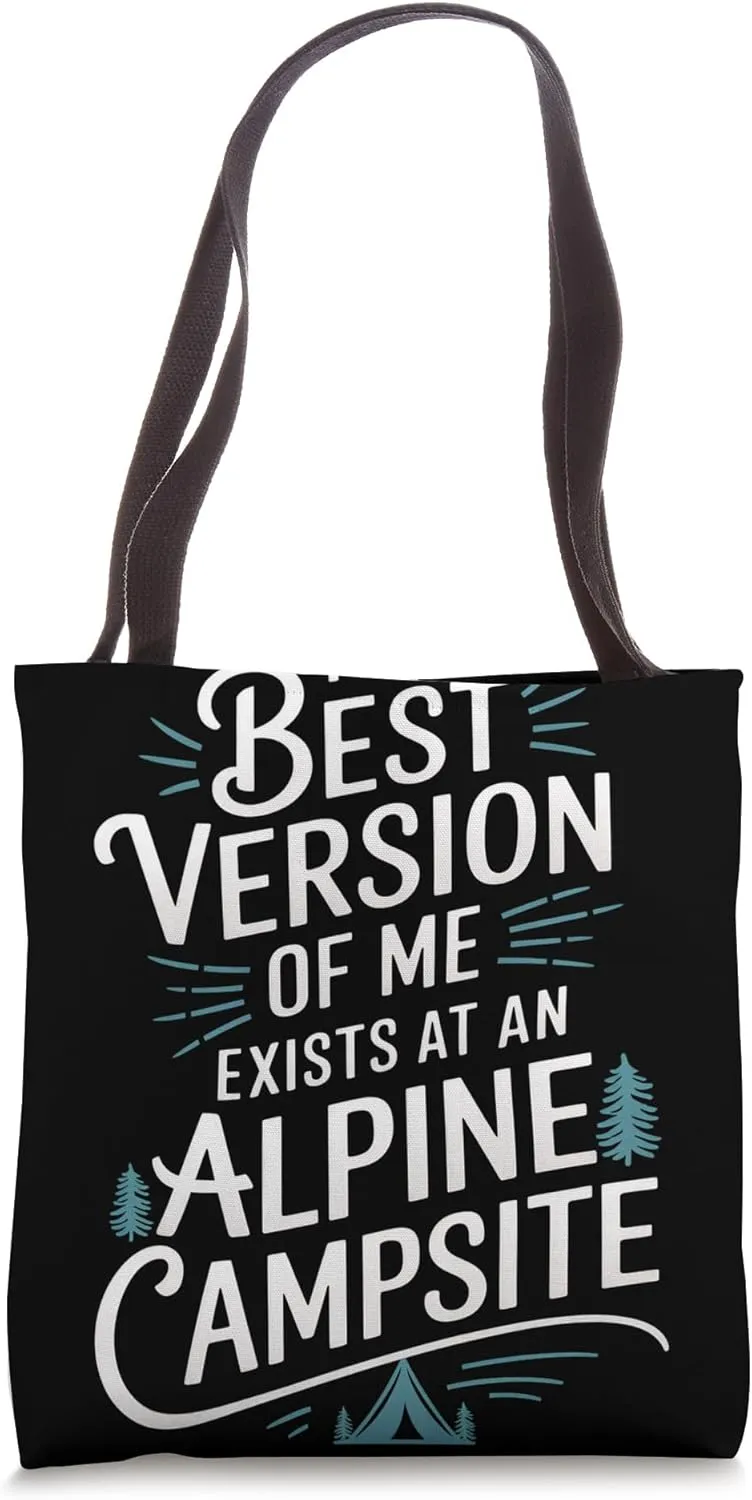The Best Version of Me Exists at Alpine Camping Tote Bag