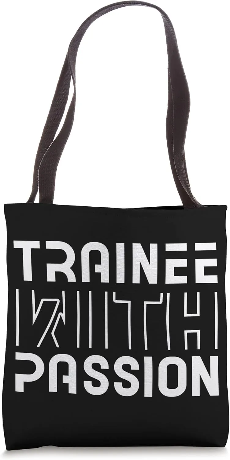 Trainee Trainees Training Sayings Tote Bag