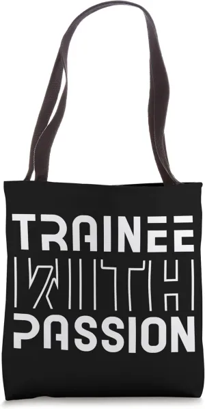 Trainee Trainees Training Sayings Tote Bag