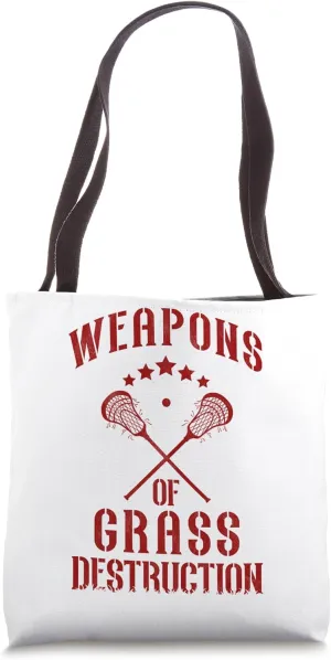 Weapons of grass destruction Lacrosse Player Lax Stick funny Tote Bag