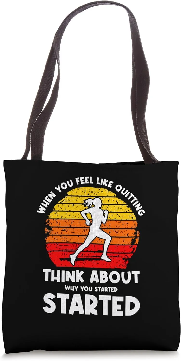 When You Feel Like Quitting Jogging Endurance Sports Athlete Tote Bag