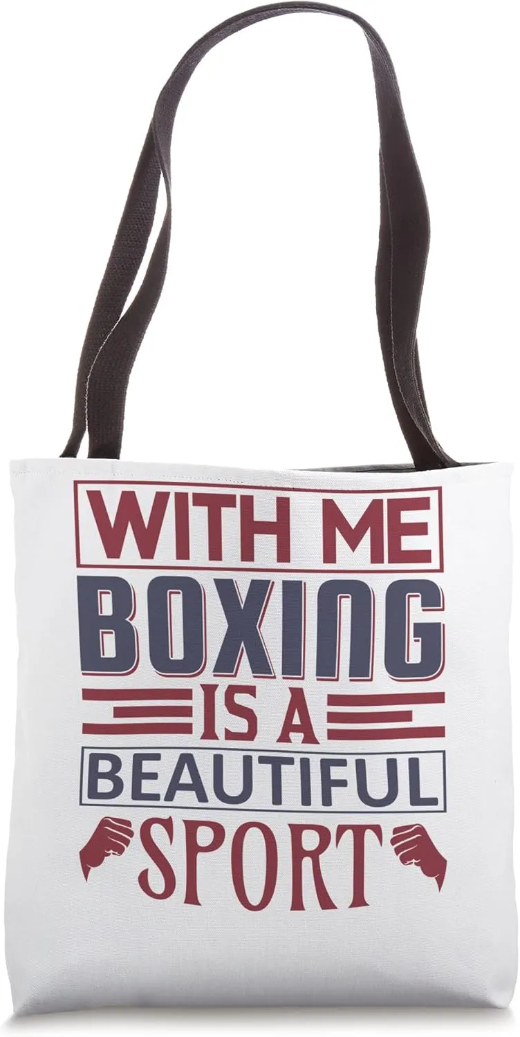 With Me Boxing is Better I am The Boxer Legends Himself Tote Bag
